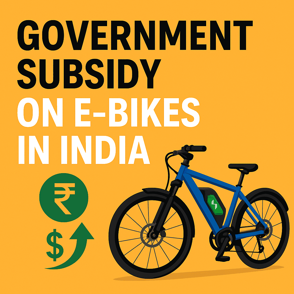 Government Subsidy on E-Bikes in India